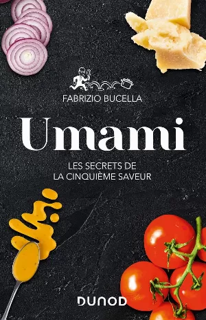 Fabrizio Bucella - Umami - Les secrets de la cinquième saveur